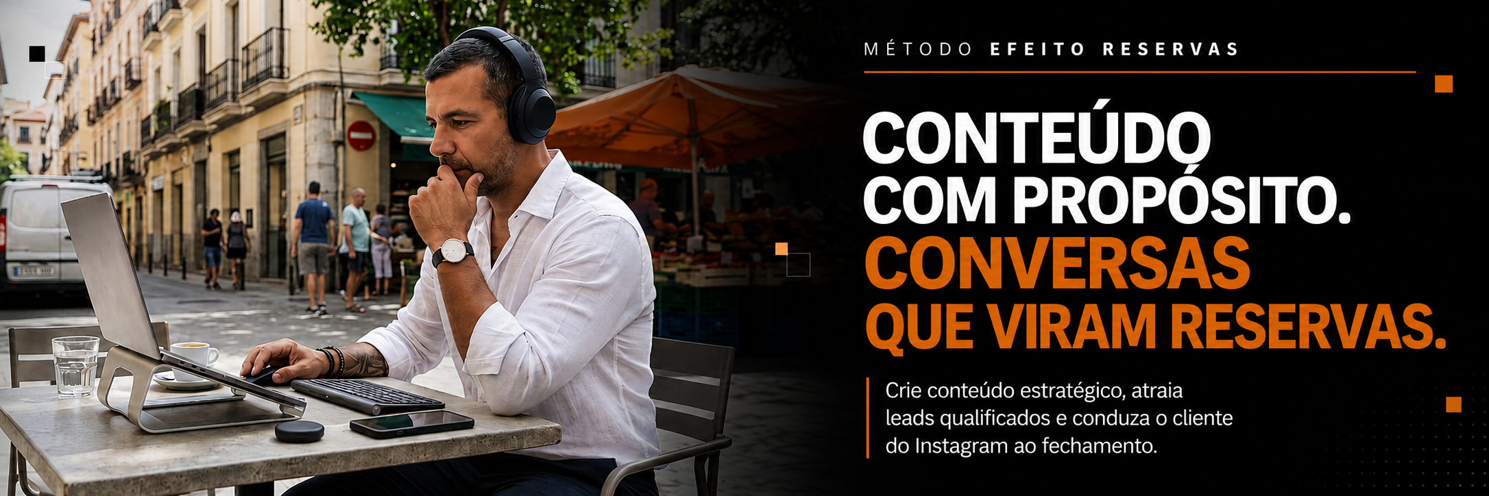Método Efeito Reservas — Conteúdo com propósito. Conversas que viram reservas.
